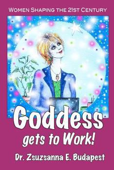 Paperback Goddess Gets to Work: Women Shaping the 21st Century Book