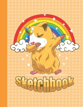 Paperback Sketchbook: Cool Blank Notebook for Sketching and Picture Space with Funny Dabbing Hamster and Rainbow, Unlined Paper Book for Dra Book