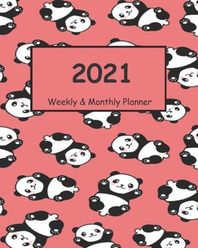 2021 Weekly & Monthly Planner: Calendar and notebook for a magical 2021 designed for panda lovers. A great gift for Women, Girl, Sister, Mother or for ... quotes printed on high quality . .