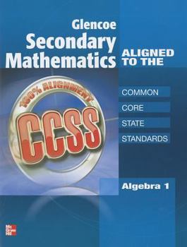 Paperback Glencoe Secondary Mathematics to the Common Core State Standards, Algebra 1 Book