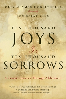 Paperback Ten Thousand Joys & Ten Thousand Sorrows: A Couple's Journey Through Alzheimer's Book