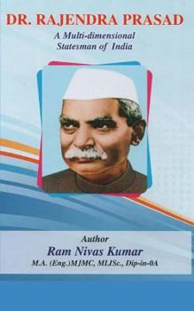 Paperback Dr. Rajendra Prasad: A Multi-Dimensional Statesman of India Book