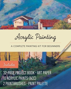 Paperback Acrylic Painting Kit: A Complete Painting Kit for Beginners – Includes: 32-page Project Book, Art Paper, 10 Acrylic Paints (6cc), 2 Paintbrushes, Paint Palette Book