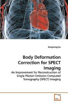 Paperback Body Deformation Correction for SPECT Imaging Book