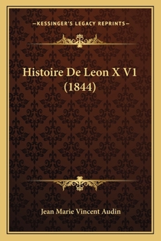 Paperback Histoire De Leon X V1 (1844) [French] Book