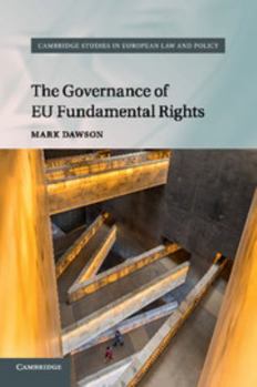 The Governance of Eu Fundamental Rights - Book  of the Cambridge Studies in European Law and Policy