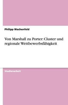 Paperback Von Marshall zu Porter: Cluster und regionale Wettbewerbsfähigkeit [German] Book