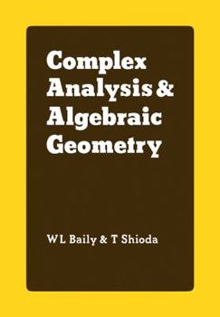 Paperback Complex Analysis and Algebraic Geometry: A Collection of Papers Dedicated to K. Kodaira Book