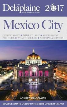 Paperback Mexico City - The Delaplaine 2017 Long Weekend Guide Book
