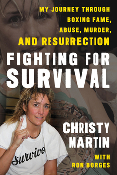 Hardcover Fighting for Survival: My Journey Through Boxing Fame, Abuse, Murder, and Resurrection Book