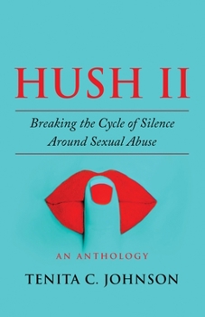 Paperback Hush II: Breaking the Cycle of Silence Around Sexual Abuse Book