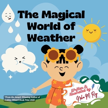 Paperback The Magical World Of Weather: Learning about weather in fun way Book