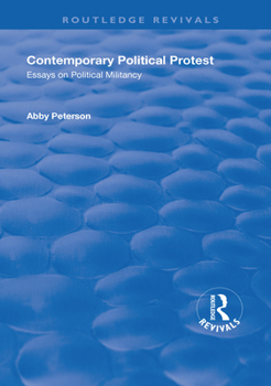 Paperback Contemporary Political Protest: Essays on Political Militancy Book