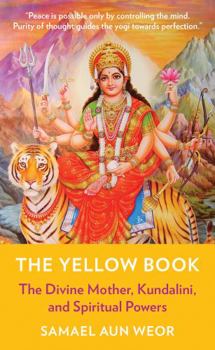 Paperback The Yellow Book: The Divine Mother, Kundalini, and Spiritual Powers Book