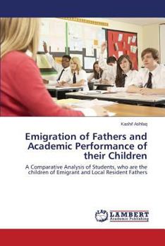 Paperback Emigration of Fathers and Academic Performance of Their Children Book