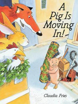 Hardcover A Pig is Moving In! Book