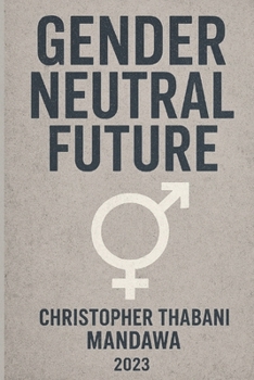 Paperback Gender Neutral Future Book