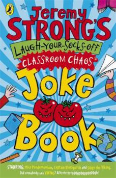 Paperback Jeremy Strong's Laugh Your Socks Off Classroom Chaos Joke Book