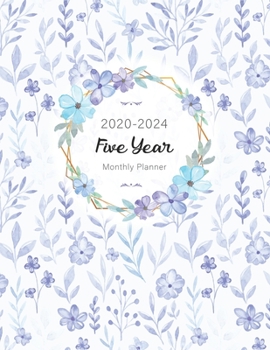 Five Year Monthly Planner 2020-2024: Watercolour Blue Flowers | Calendar 2020-2024 Planner | Monthly Checklist | Yearly Planner Appointment | 60 ... Business scheduling (Five Year Calendar)