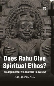 Does Rahu Give Spiritual Ethos : An Argumentative Analysis in Jyotish