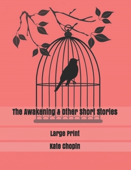 The Awakening & Other Short Stories: Large Print