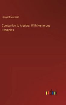 Hardcover Companion to Algebra. With Numerous Examples Book
