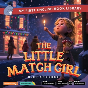 Paperback The Little Match Girl (Smart Hippo My First English Book Library): Educational Storybook (ESL Students) Book