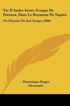 Paperback Vie D'Andre Serao, Eveque De Potenza, Dans Le Royaume De Naples: Ou Histoire De Son Temps (1806) [French] Book