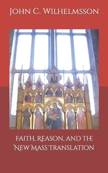 Paperback Faith, Reason, and the New Mass Translation. [Large Print] Book