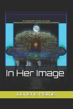 Paperback In Her Image: Forbidden Lake, Spirit of the Ancestor Book