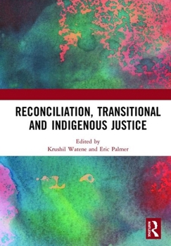Hardcover Reconciliation, Transitional and Indigenous Justice Book