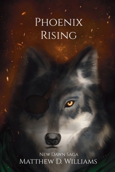 Phoenix Rising: New Dawn Saga
