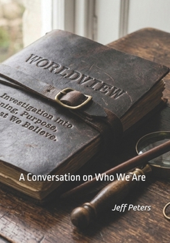 Paperback Worldview: A Conversation on Who We Are Book