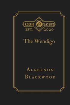 The Wendigo: Koenig Premium Classics
