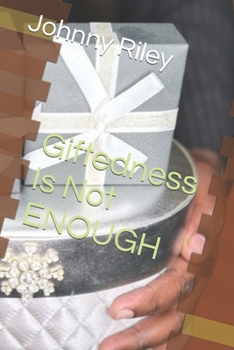 Paperback Giftedness Is Not ENOUGH Book