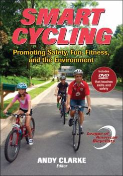Smart Cycling: Promoting Safety, Fun, Fitness, and the Environment