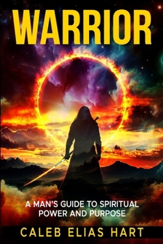 Paperback Warrior: A Man's Guide to Spiritual Power and Purpose Book