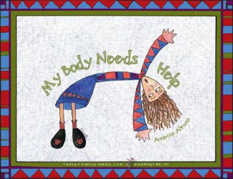 Paperback My Body Needs Help Book