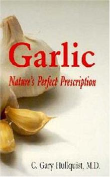 Paperback Garlic-Nature's Perfect Prescription Book