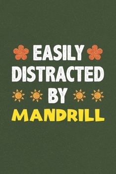 Easily Distracted By Mandrill: Mandrill Lovers Funny Gifts Dot Grid Journal Notebook 6x9 120 Pages