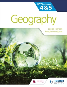 Paperback Geography for the Ib Myp 4&5: By Concept: Hodder Education Group Book