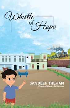 Paperback Whistle of Hope: Weaving Values into Success Book