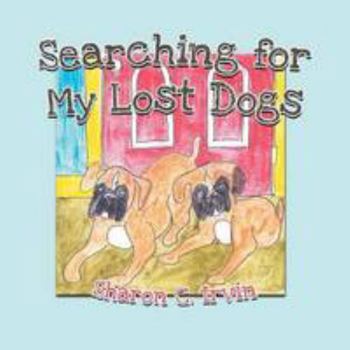 Paperback Searching for My Lost Dogs Book