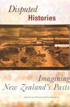 Paperback Disputed Histories: Imagining New Zealand's Past Book