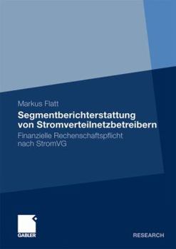 Paperback Segmentberichterstattung Von Stromverteilnetzbetreibern: Finanzielle Rechenschaftspflicht Nach Stromvg [German] Book