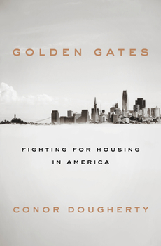 Hardcover Golden Gates: Fighting for Housing in America Book