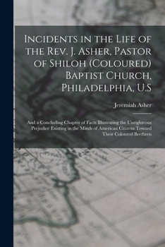 Incidents in the life of the Rev. J. Asher (The Black heritage library collection)
