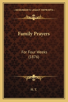 Paperback Family Prayers: For Four Weeks (1876) Book