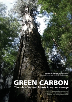 Paperback Green Carbon Part 1: The role of natural forests in carbon storage Book