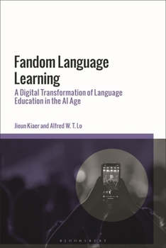 Hardcover Fandom Language Learning: A Digital Transformation of Language Education in the AI Age Book